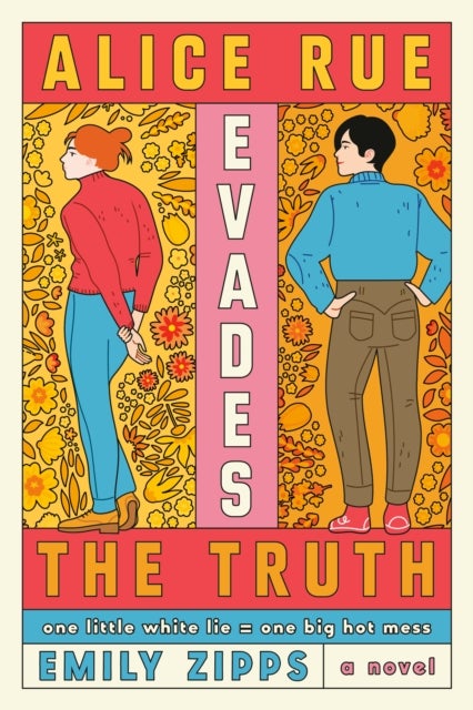 Alice Rue Evades the Truth - A Novel