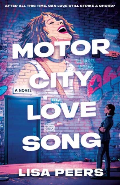 Motor City Love Song - A Novel