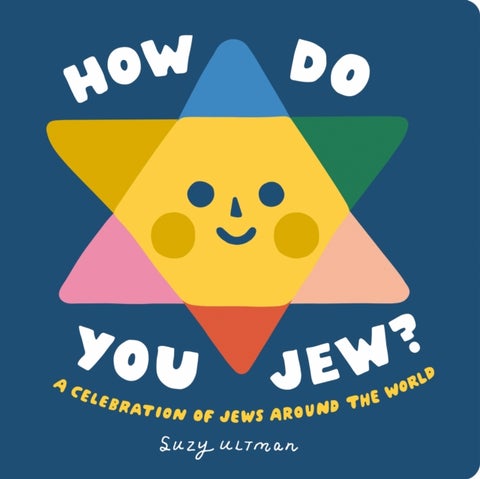 How Do You Jew? - A Celebration of Jews Around The World