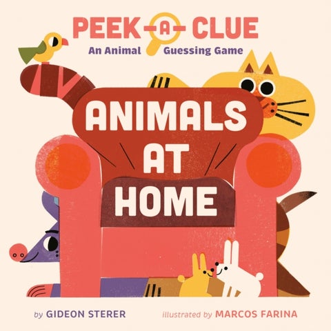 Peek-a-Clue: Animals at Home - An Animal Guessing Game