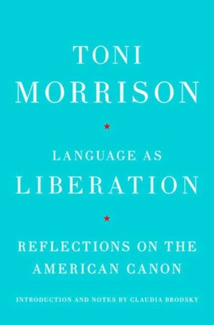 Language as Liberation - Reflections on the American Canon
