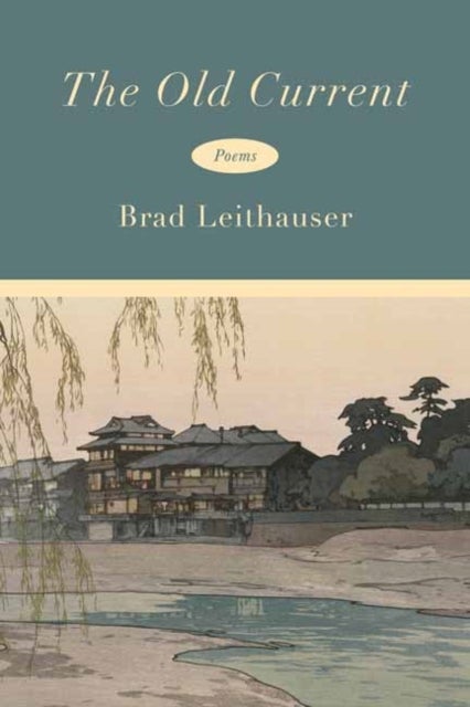 The Old Current - Poems