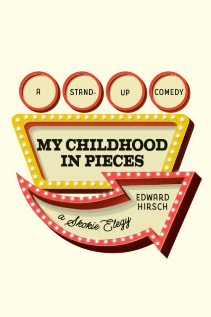 My Childhood in Pieces - A Stand-Up Comedy, a Skokie Elegy