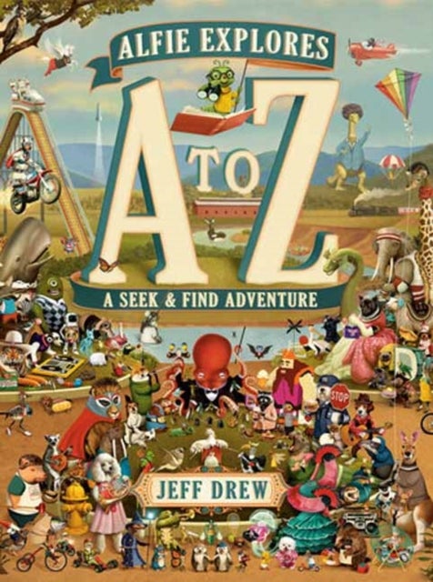 Alfie Explores A to Z - A Seek-and-Find Adventure