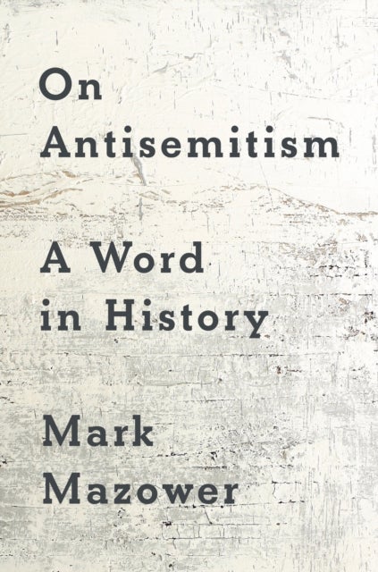 On Antisemitism - A Word in History