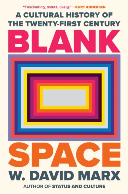 Blank Space - A Cultural History of the Twenty-First Century