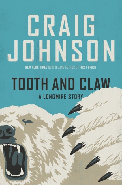 Tooth and Claw - A Longmire Story