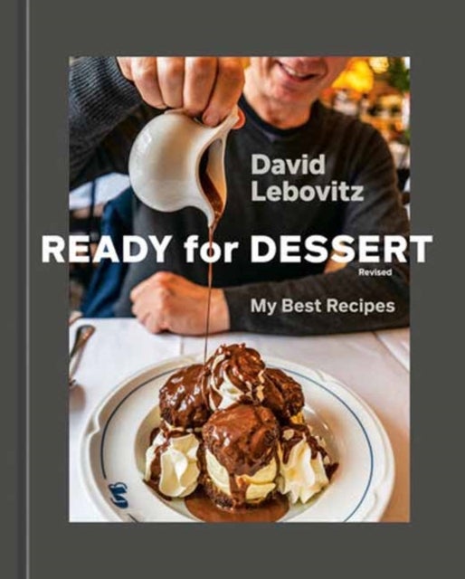 Ready for Dessert, Revised - My Best Recipes [A Baking Book]