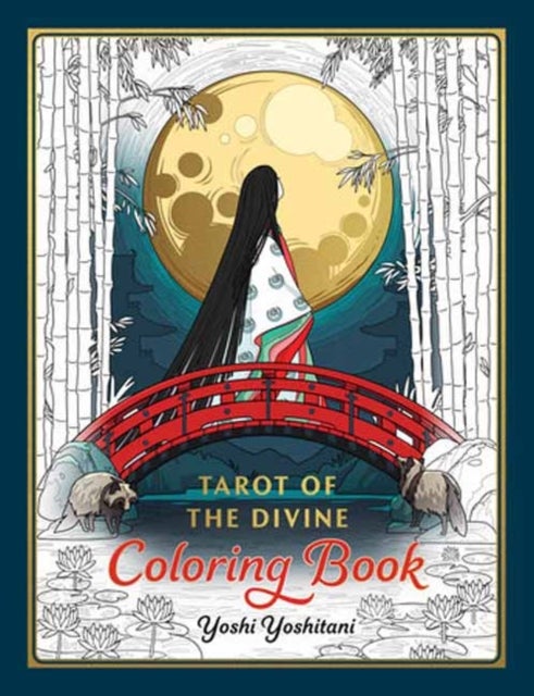 Tarot of the Divine Coloring Book - Inspired by Deities, Folklore, and Fairy Tales from Around the World