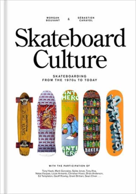Skateboard Culture - Skateboarding from the 1970s to Today