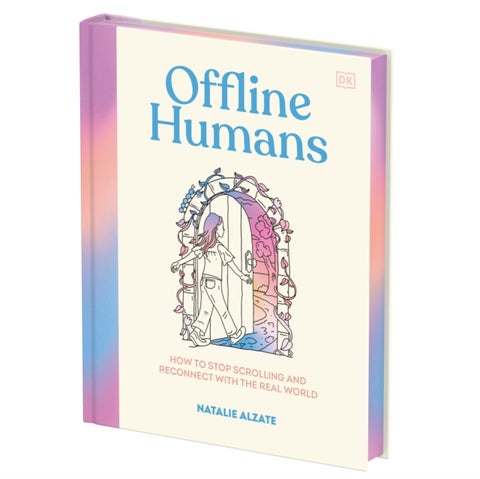 Offline Humans - How to Stop Scrolling and Reconnect with the Real World
