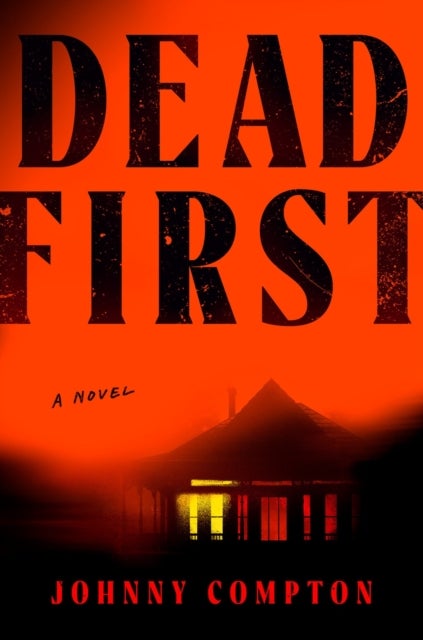 Dead First - A Novel