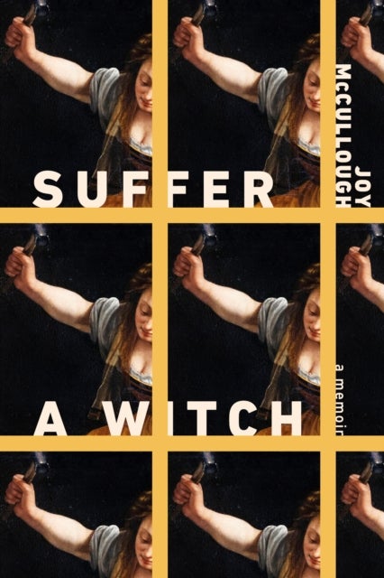 Suffer a Witch - A Memoir