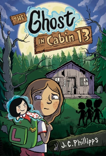 The Ghost in Cabin 13: A Graphic Novel - A Graphic Novel