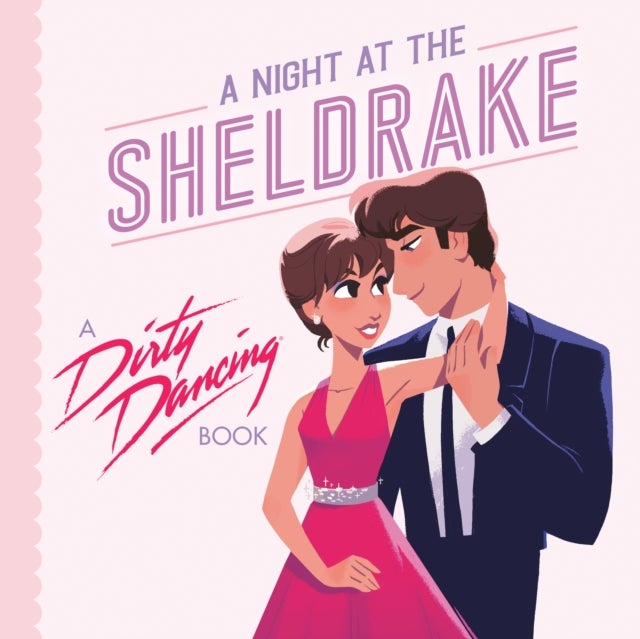 A Night at the Sheldrake - A Dirty Dancing Book