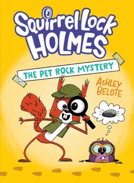 Squirrel Lock Holmes #1: The Pet Rock Mystery - (A Graphic Novel)
