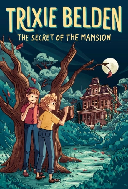 The Secret of the Mansion: Trixie Belden