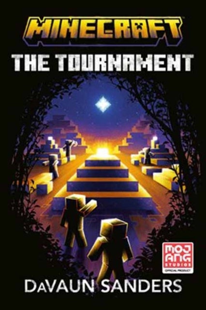 Minecraft: The Tournament - An Official Minecraft Novel