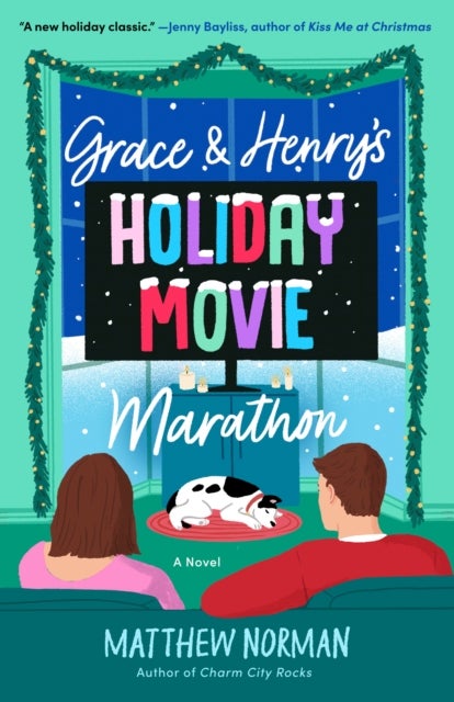 Grace & Henry's Holiday Movie Marathon - A Novel
