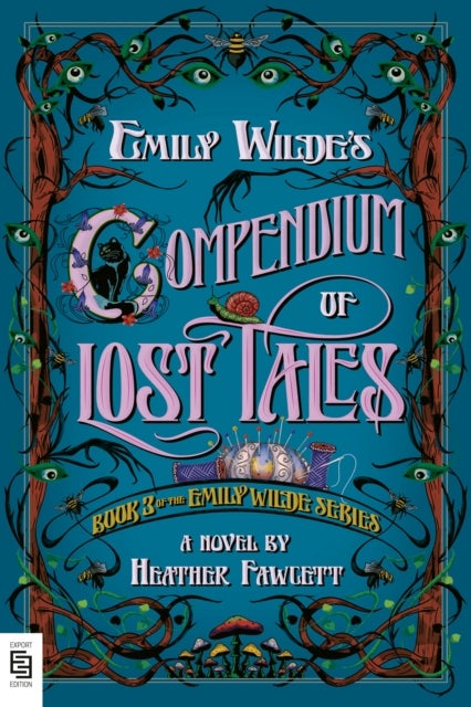 Emily Wilde's Compendium of Lost Tales - Book 3 of the Emily Wilde Series