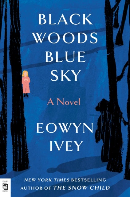 Black Woods, Blue Sky - A Novel