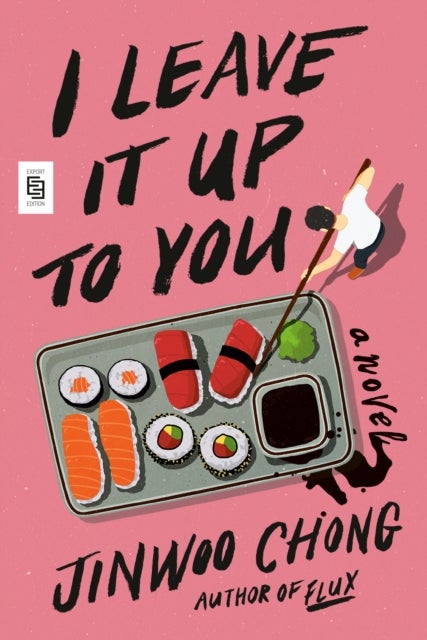 I Leave It Up to You - A Novel