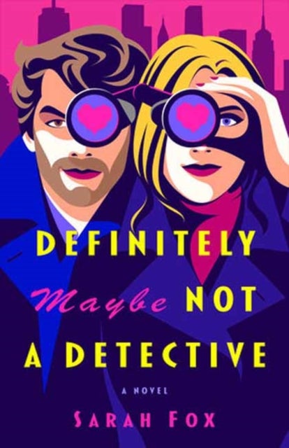 Definitely Maybe Not A Detective - A Novel