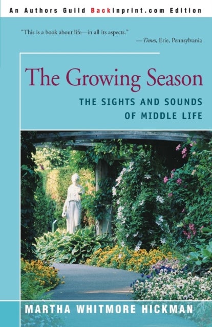 The Growing Season - The Sights and Sounds of Middle Life