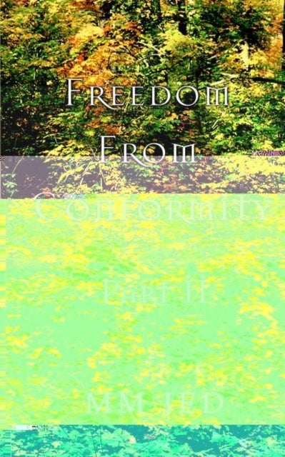 Freedom From Conformity - Part II