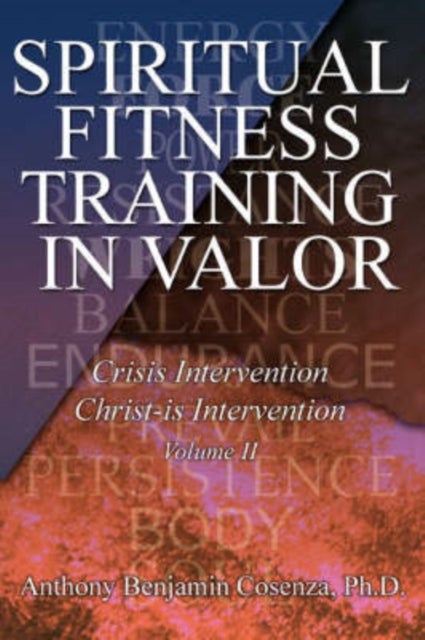 Spiritual Fitness Training In Valor - Crisis Intervention Christ-Is Intervention