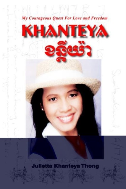 Khanteya - My Courageous Quest for Love and Freedom