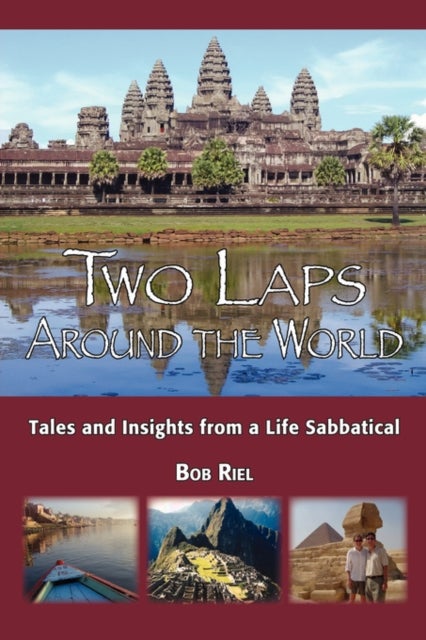 Two Laps Around the World - Tales and Insights from a Life Sabbatical
