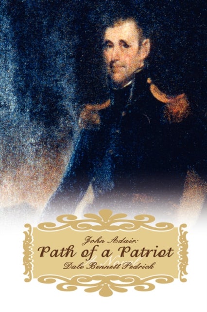 John Adair - Path of a Patriot