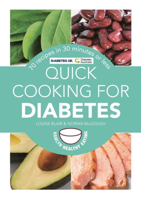 Quick Cooking for Diabetes - 70 recipes in 30 minutes or less