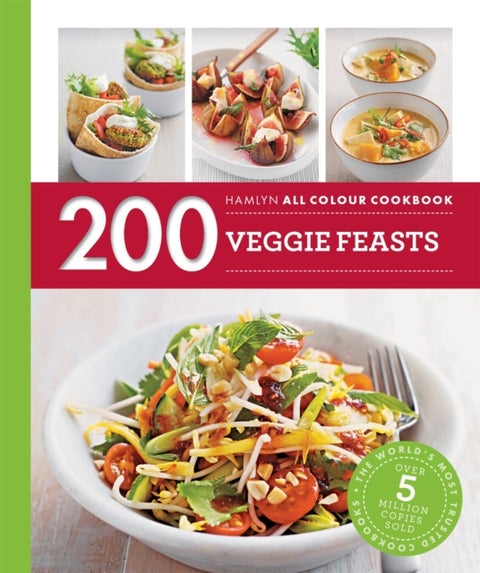 Hamlyn All Colour Cookery: 200 Veggie Feasts - Hamlyn All Colour Cookbook