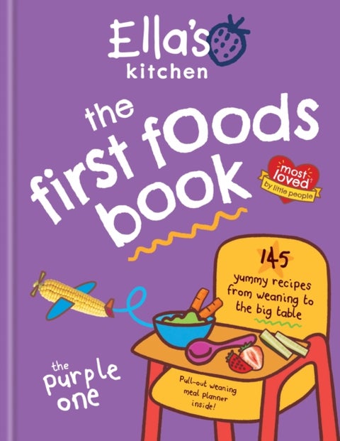 Ella's Kitchen: The First Foods Book - Brand new, fully revised and updated (The Purple One)