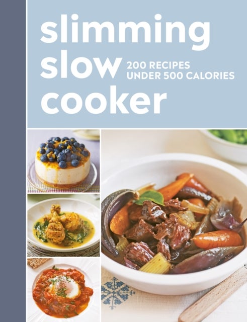 Slimming Slow Cooker - 200 recipes under 500 calories