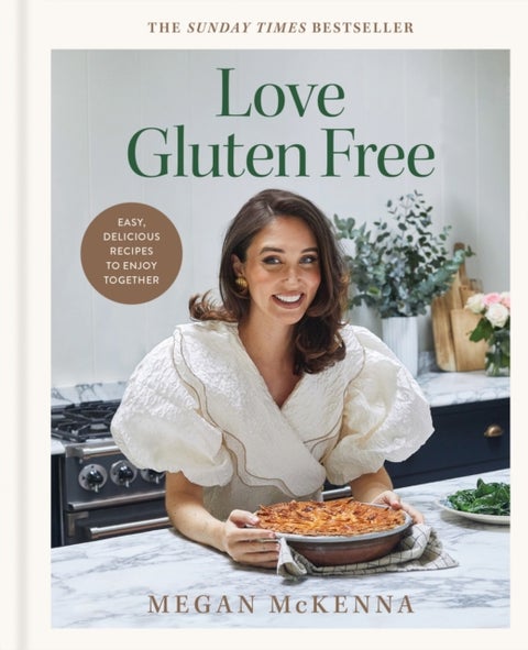 Love Gluten Free - The INSTANT SUNDAY TIMES BESTSELLER for easy, everyday, gluten-free recipes