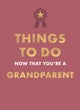 Things to Do Now That You're A Grandparent