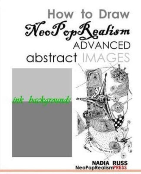 How to Draw NeoPopRealism Advanced Abstract Images - : Ink Backgrounds