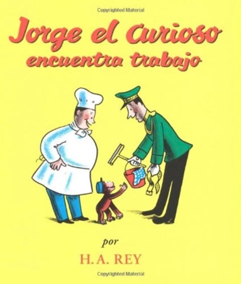 Jorge el curioso encuentra trabajo - Curious George Takes a Job (Spanish edition)