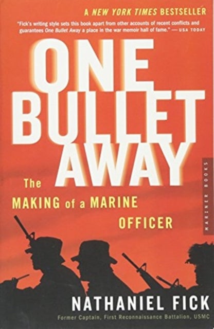 One Bullet Away - The Making of a Marine Officer