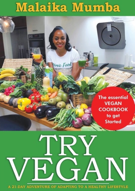 Try Vegan - The essential VEGAN COOKBOOK to get Started
