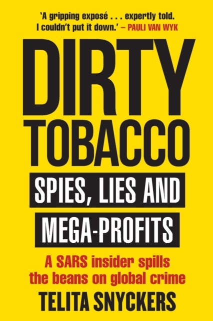 Dirty Tobacco - Spies, Lies and Mega-Profits