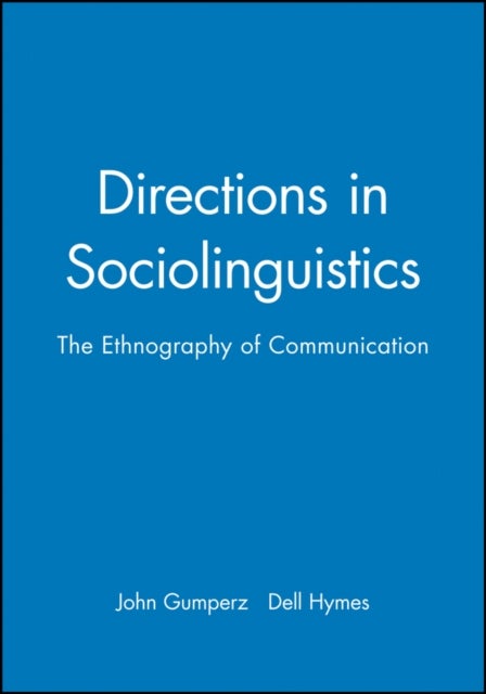Directions in Sociolinguistics - The Ethnography of Communication