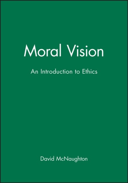 Moral Vision - An Introduction to Ethics