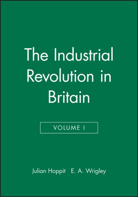 The Industrial Revolution in Britain I, Volume 2