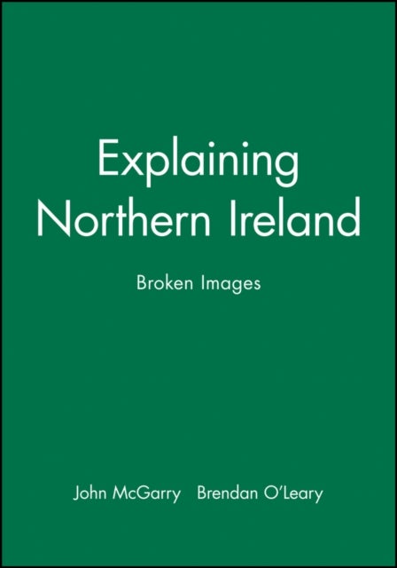 Explaining Northern Ireland - Broken Images