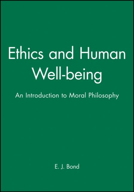 Ethics and Human Well-being - An Introduction to Moral Philosophy
