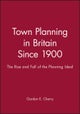 Town Planning in Britain Since 1900